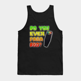 Do You Even Para Bro? (KII Meter) Tank Top